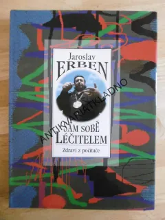 SÁM SOBĚ LÉČITELEM, ZDRAVÍ Z POČÍTAČE, JAROSLAV ERBEN, **an