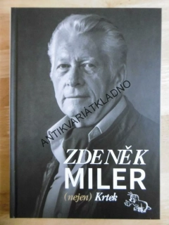 ZDENĚK MILER, (NEJEN) KRTEK, PAVLA SLANCOVÁ, **an
