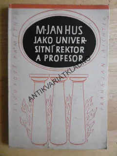 MISTR JAN HUS JAKO UNIVERSITNÍ REKTOR A PROFESOR, EVŽEN STEIN, 1948