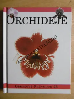 ORCHIDEJE, OBRAZOVÝ PRŮVODCE 25, **an