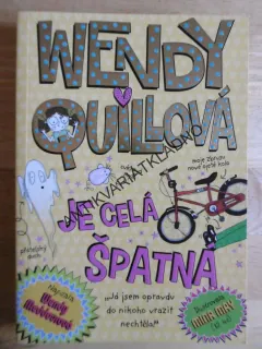 WENDY QUILLOVÁ JE CELÁ ŠPATNÁ, WENDY MEDDOUROVÁ, **an