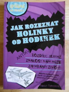 JAK ROZEZNAT HOLINKY OD HODINEK, TRACEY TURNEROVÁ, **an