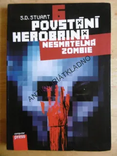 NESMRTELNÁ ZOMBIE, POVSTÁNÍ HEROBRINA 6, S. D. STUART, **an