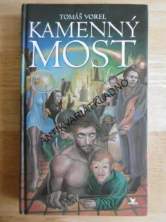 KAMENNÝ MOST, TOMÁŠ VOREL, **an