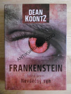 FRANKENSTEIN, NEVDĚČNÝ SYN, DEAN KOONTZ, **an
