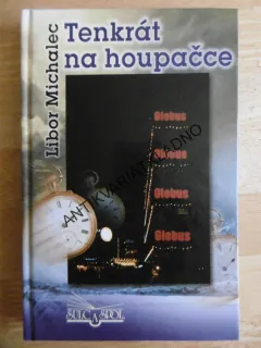 TENKRÁT NA HOUPAČCE, LIBOR MICHALEC, **an
