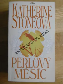 PERLOVÝ MĚSÍC, KATHERINE STONEOVÁ, **an