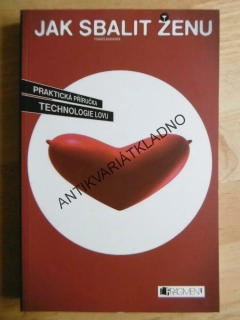 JAK SBALIT ŽENU, TOMÁŠ BARÁNEK, **an