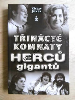 TŘINÁCTÉ KOMNATY HERCŮ GIGANTŮ, VÁCLAV JUNEK, **an