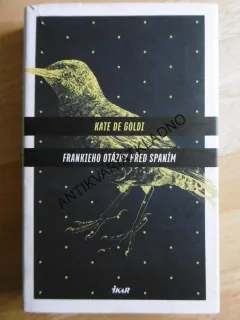 FRANKIEHO OTÁZKY PŘED SPANÍM, KATE DE GOLDI, **an
