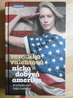 NICKA DOBÝVÁ AMERIKU, VERONIKA VALENTOVÁ, **an