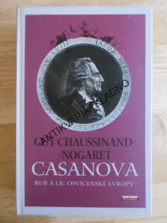 CASANOVA, RUB A LÍC OSVÍCENSKÉ DOBY, GUY CHAUSSINAND-NOGARET, **an