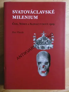 SVATOVÁCLAVSKÉ MILÉNIUM, PETR PLACÁK, **an