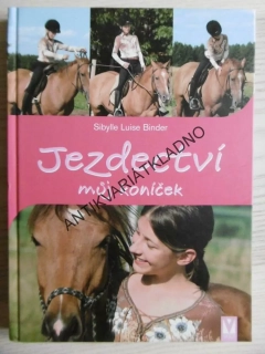 JEZDECTVÍ, MŮJ KONÍČEK, SIBYLLE LUISE BINDER, **an