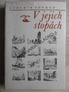 V JEJICH STOPÁCH, LUBOMÍR SOUKUP, **an