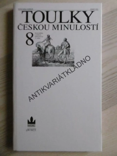 TOULKY ČESKOU MINULOSTÍ, 8., PETR HORA-HOŘEJŠ, **an