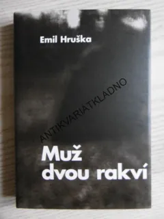 MUŽ DVOU RAKVÍ, EMIL HRUŠKA, **an