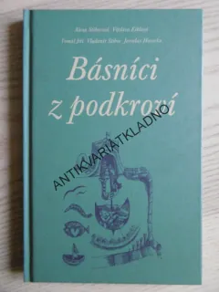 BÁSNÍCI Z PODKROVÍ, ALENA STIBOROVÁ A KOLEKTIV, **an