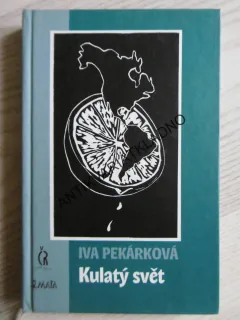 KULATÝ SVĚT, IVA PEKÁRKOVÁ, **an