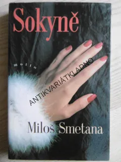 SOKYNĚ, MILOŠ SMETANA, **an
