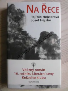 NA ŘECE, TAJ-ŤÜN HEJZLAROVÁ, JOSEF HEJZLAR, **an