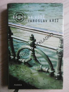 KRUHY NA VODĚ, JAROSLAV KŘÍŽ, **an