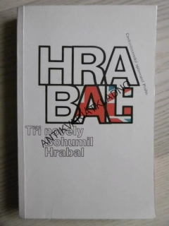 TŘI NOVELY, BOHUMIL HRABAL, **an