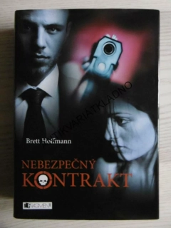 NEBEZPEČNÝ KONTRAKT, BRETT HOFFMANN, **an