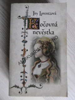 KOČOVNÁ NEVĚSTKA, INY LORENTZOVÁ, **an