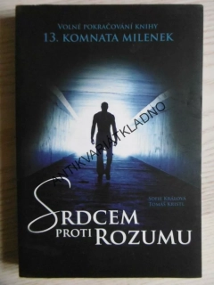 SRDCEM PROTI ROZUMU, SOFIE KRÁLOVÁ, TOMÁŠ KRISTL, **an