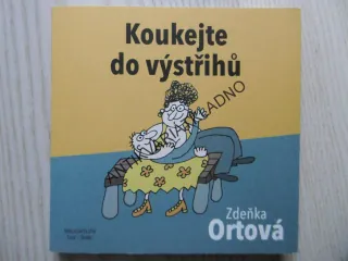 KOUKEJTE DO VÝSTŘIHŮ, ZDEŇKA ORTOVÁ AUTOGRAM, BORIS PRALOVSZKÝ - AUTOGRAM, **an