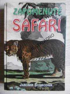 ZAPOMENUTÉ SAFARI, JAROMÍR SVOBODNÍK, **an