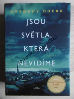 JSOU SVĚTLA, KTERÁ NEVIDÍME, ANTHONY DOERR, **an
