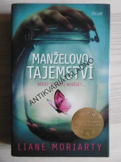 MANŽELOVO TAJEMSTVÍ, LIANE MORIARTY, **an