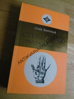 ČTENÍ Z RUKY PRO ZAČÁTEČNÍKY, LINDA DOMINOVÁ