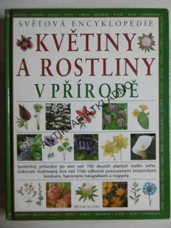 KVĚTINY A ROSTLINY V PŘÍRODĚ, SVĚTOVÁ ENCYKLOPEDIE, **an