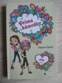PRIMA KÁMOŠKY, LÁSKA S. R. O., DAGMAR GEISLER, **an