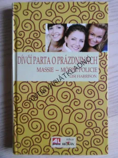 DÍVČÍ PARTA O PRÁZDNINÁCH, MASSI - MÓDNÍ POLICIE, LISI HARRISON, **an