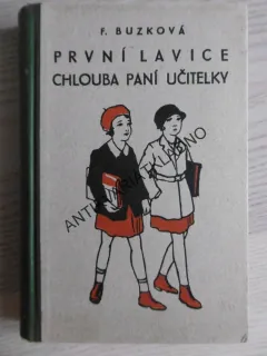 PRVNÍ LAVICE, CHLOUBA PANÍ UČITELKY, BUZKOVÁ, SALAČ, 1946, **an