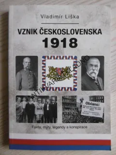 VZNIK ČESKOSLOVENSKA 1918, VLADIMÍR LIŠKA, , **an
