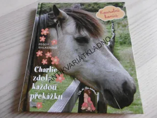 CHARLIE ZDOLÁ KAŽDOU PŘEKAŽKU, KOUZELNÍ KONÍCI, PEGGY WALKEROVÁ, **an