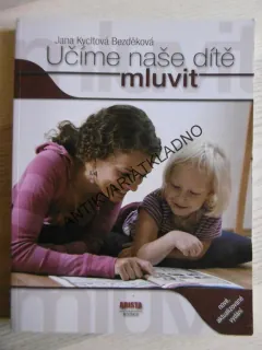 UČÍME NAŠE DÍTĚ MLUVIT, KYCLTOVÁ-BEZDĚKOVÁ, LOGOPEDIE, 2014, **an