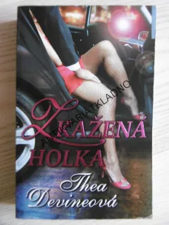 ZKAŽENÁ HOLKA, THEA DEVINEOVÁ, **an