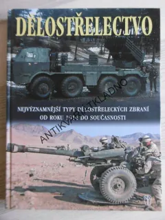 DĚLOSTŘELECTVO, NEJVÝZNAMĚJŠÍ TYPY DĚLOSTŘELECKÝCH ZBRANÍ OD ROKU 1914 DO SOUČASNOSTI, , **an