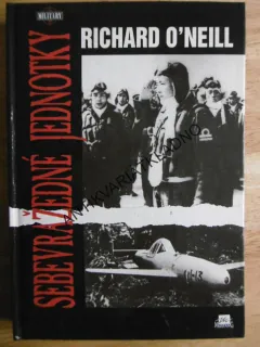 SEBEVRAŽEDNÉ JEDNOTKY, RICHARD O´NEILL, VÁLKA, JAPONSKO, **an
