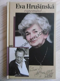 EVA HRUŠÍNSKÁ VZPOMÍNÁ, JAN HRUŠÍNSKÝ,, **an