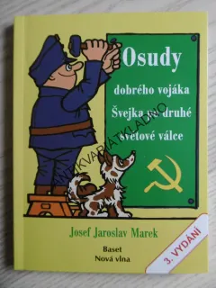 OSUDY DOBRÉHO VOJÁKA ŠVEJKA PO DRUHÉ SVĚTOVÉ VÁLCE, J.J.MAREK, NEPRAKTA, **an