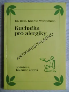 KUCHAŘKA PRO ALERGIKY, KONRAD WETHMANN, JONÁŠOVA KNIŽNICE ZDRAVÍ, **an