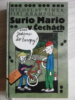 SURIO MARIO V ČECHÁCH ANEB JEDEME DO EVROPY, MILOSLAV ŠIMEK, JIŘÍ GROSSMANN, **an