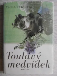 TOULAVÝ MEDVÍDEK, VLADIMÍR PAZOUREK, **an